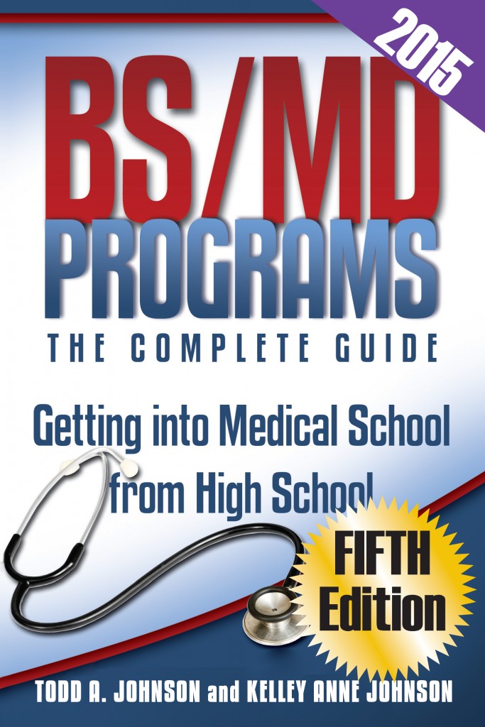 BS/MD Programs-The Complete Guide 2015 Edition - BS/MD Admissions By ...